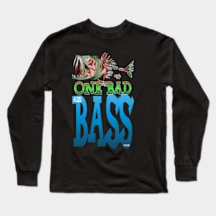 One Bad Ass Bass Long Sleeve T-Shirt